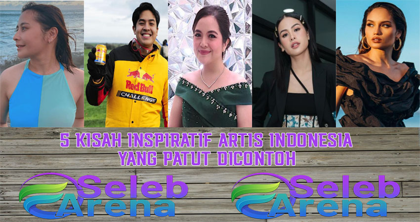 5 Kisah Inspiratif Artis Indonesia Yang Patut Di Contoh