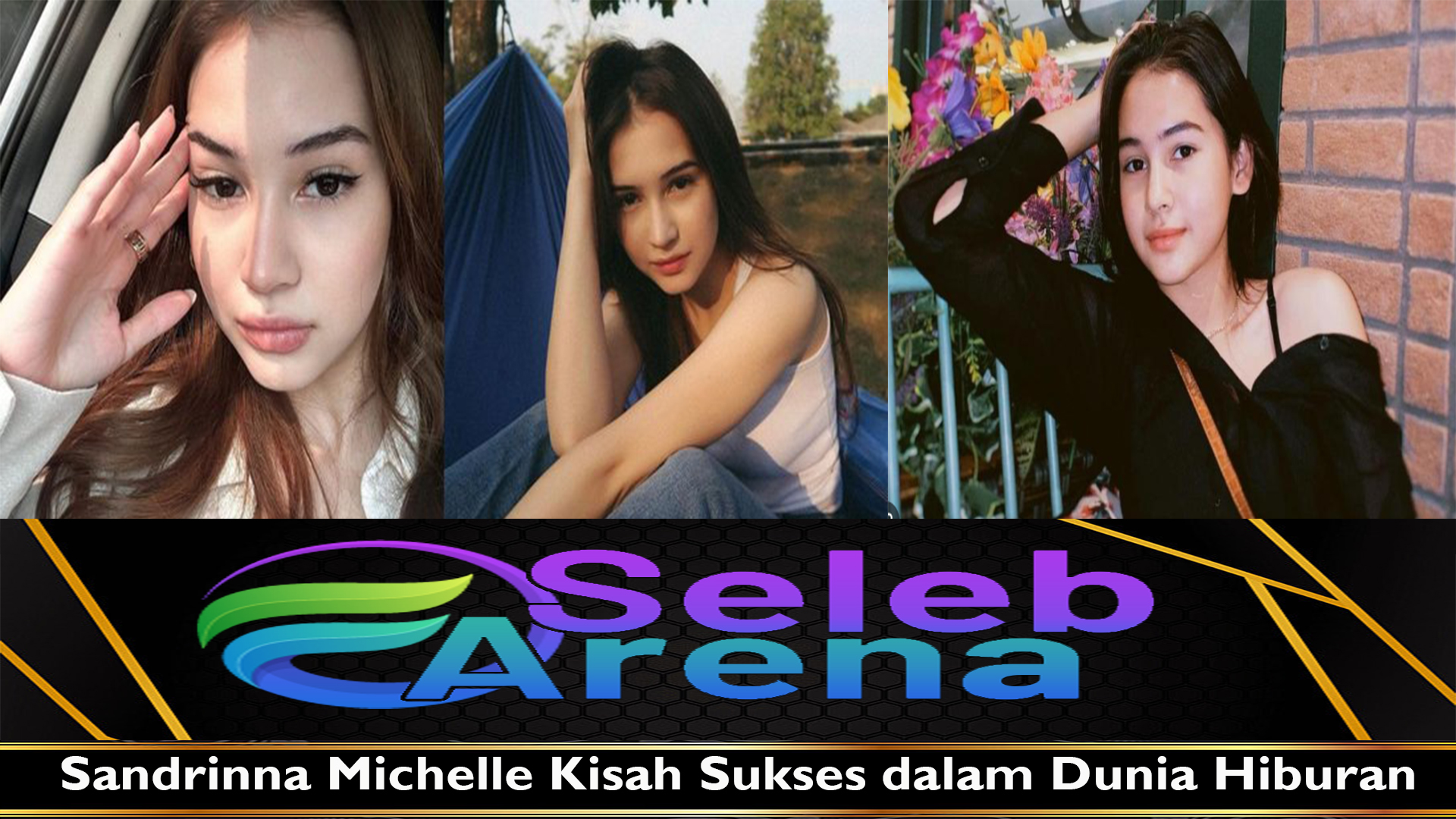 Sandrinna Michelle Kisah Sukses dalam Dunia Hiburan