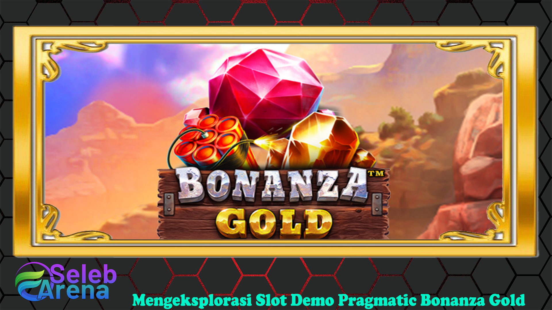 Mengeksplorasi Slot Demo Pragmatic Bonanza Gold